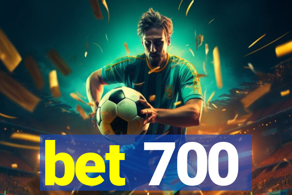 bet 700